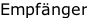 Empfänger